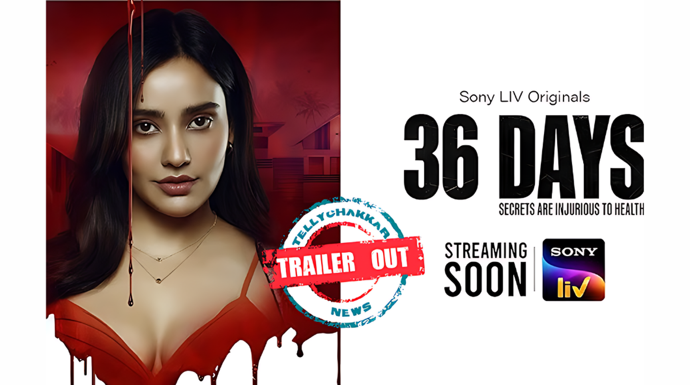 36 Days Trailer: SonyLIV's New Thriller Series