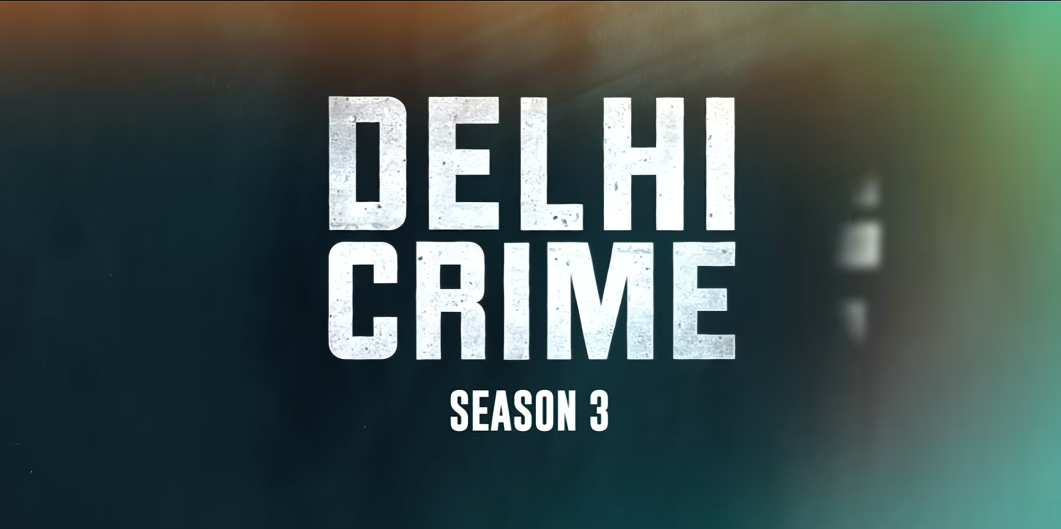 Delhi Crime 3 Trailer: Shefali Shah and Huma Qureshi Clash in Netflix’s Powerful New Season