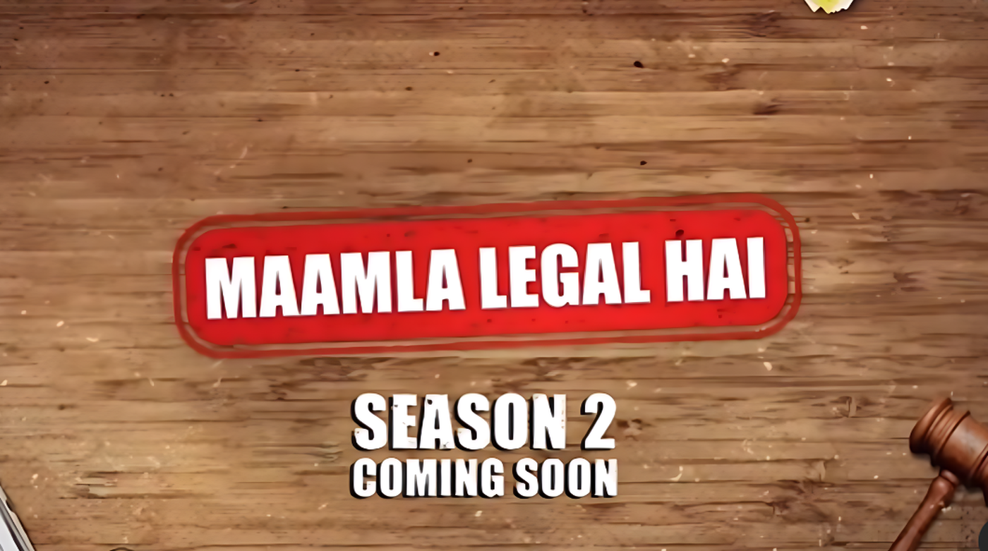 Exciting News: Mamla Legal Hai Season 2!
